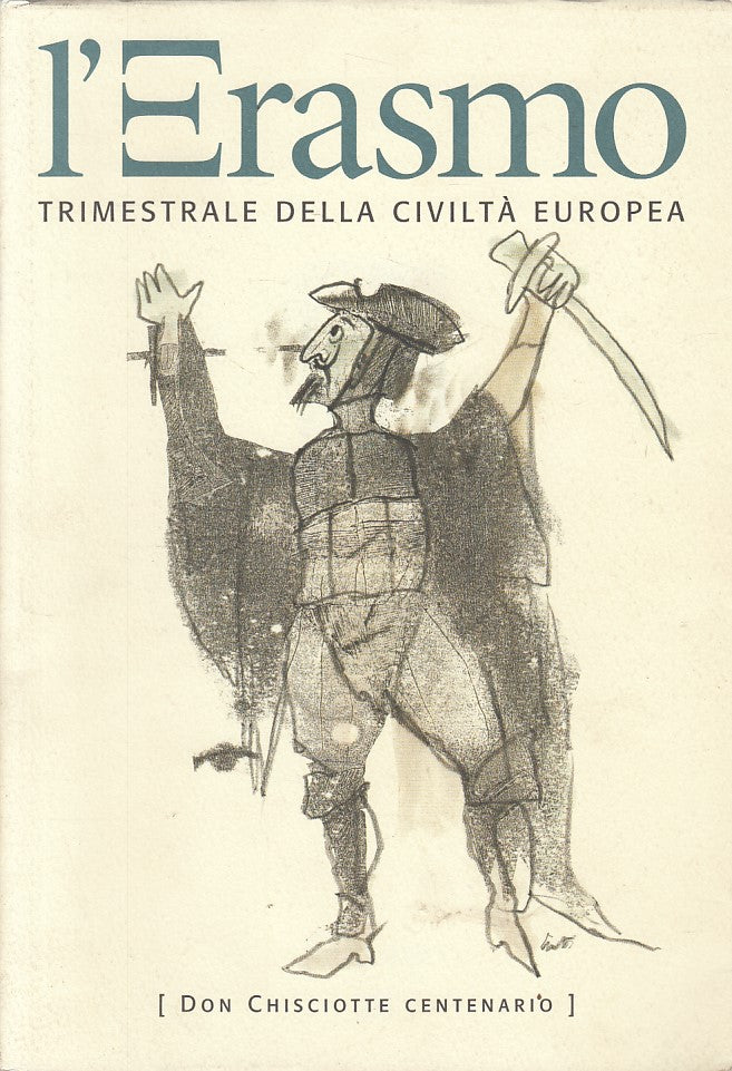 LS- L'ERASMO TRIMESTRALE CIVILTA' EUROPEA-- DON CHISCIOTTE--- 2005 - BS - YFS419