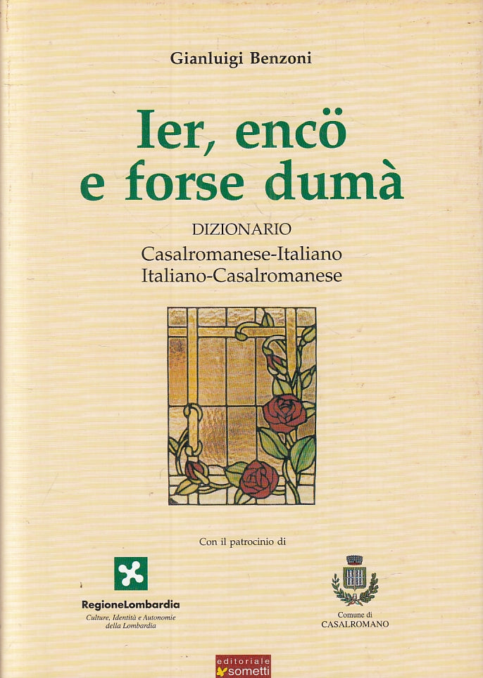 LZ- IER ENCO E FORSE DUMA' dizionario CASALROMANESE ITALIANO- BENZONI- CS-ZFS535