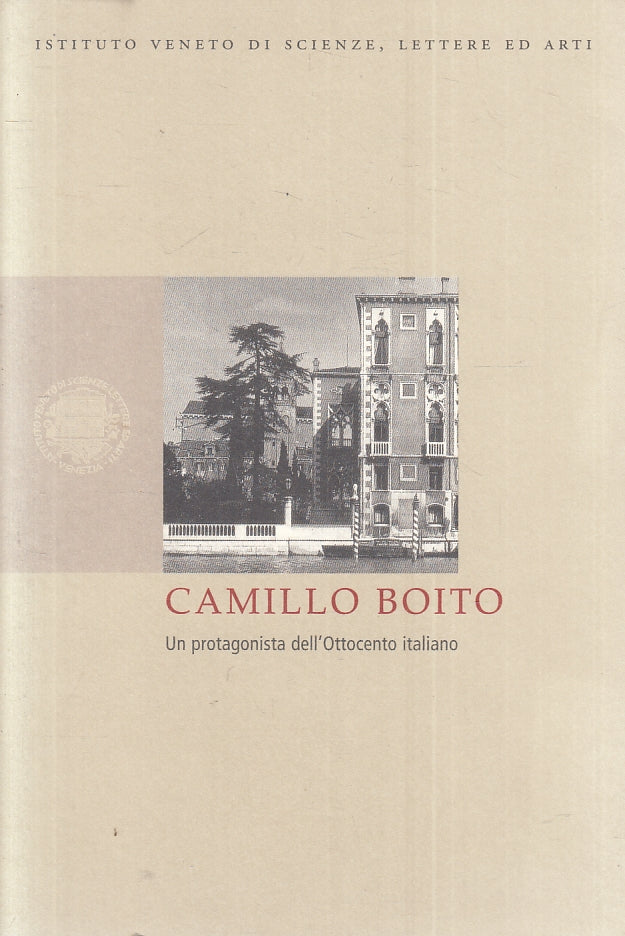 LS- CAMILLO BOITO PROTAGONISTA DELL'OTTOCENTO ITALIANO - 2002 - B - ZFS80