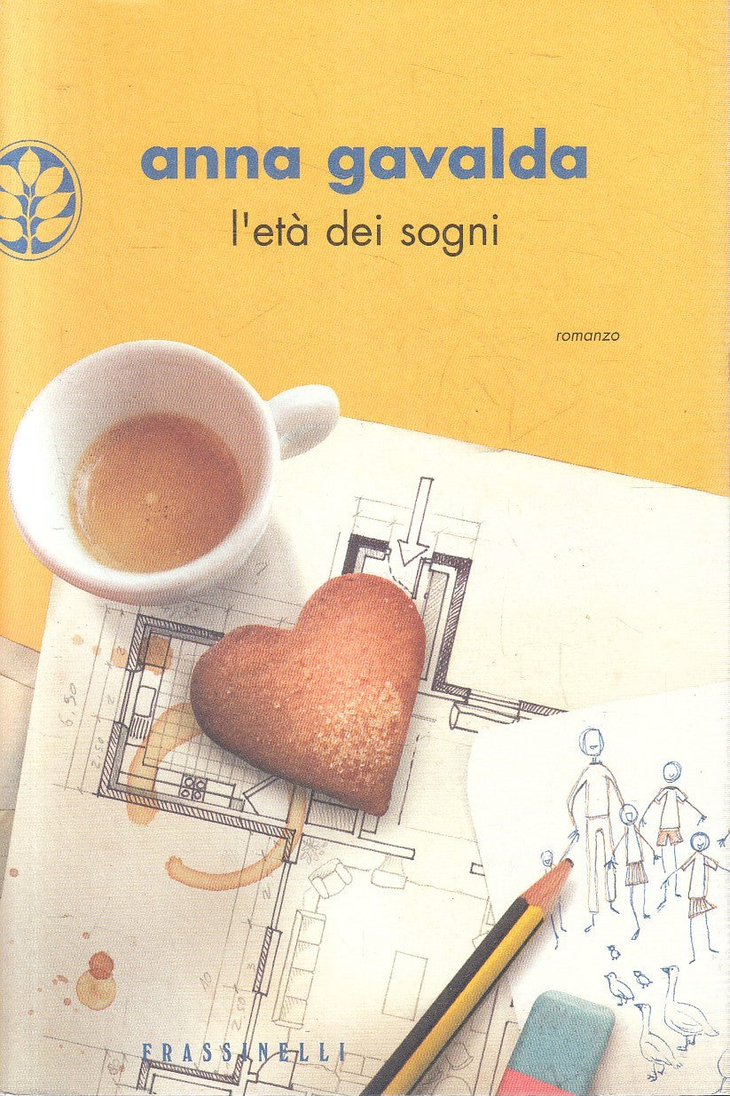 L'ETA' DEI SOGNI - ANNA GAVALDA - FRASSINELLI NARRATIVA - B - JXS269