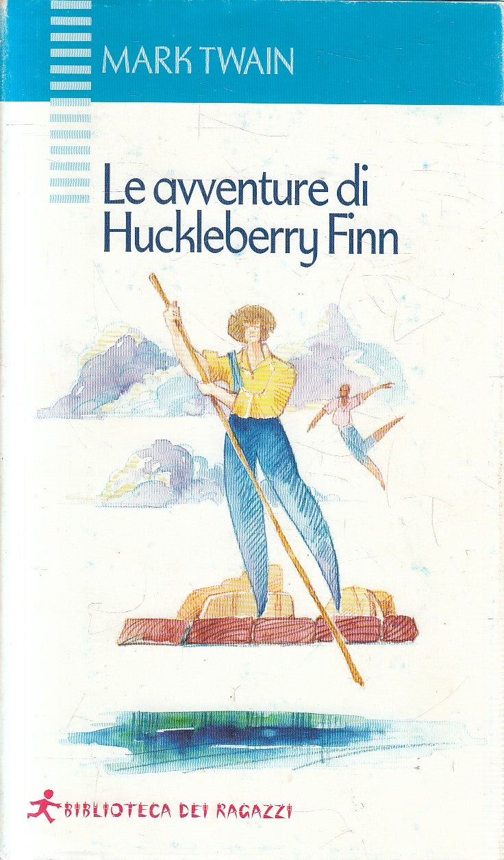 LE AVVENTURE DI HUCKLEBERRY FINN - TWAIN - GIUNTI RAGAZZI - CS - JXS227