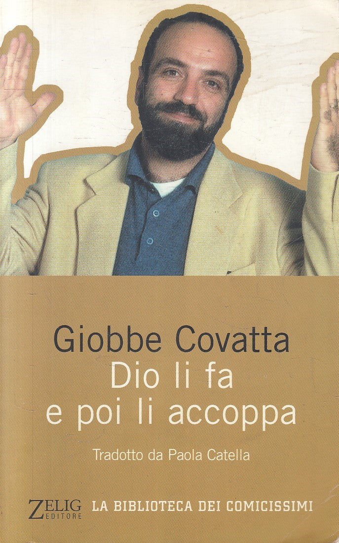 DIO LI FA E POI LI ACCOPPA - GIOBBE COVATTA - ZELIG COMICISSIMI - B- JXS131