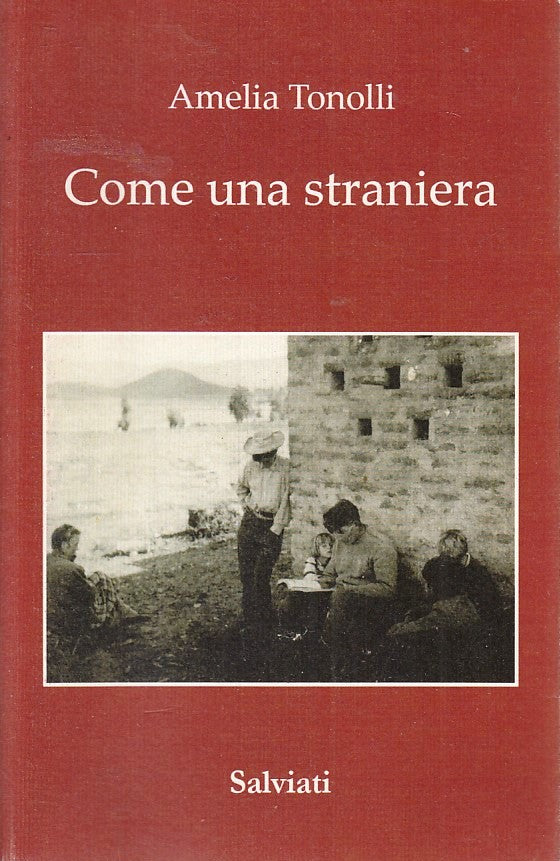 LS- COME UNA STRANIERA - AMELIA TONOLLI - SALVIATI --- 2014 - B - ZFS171