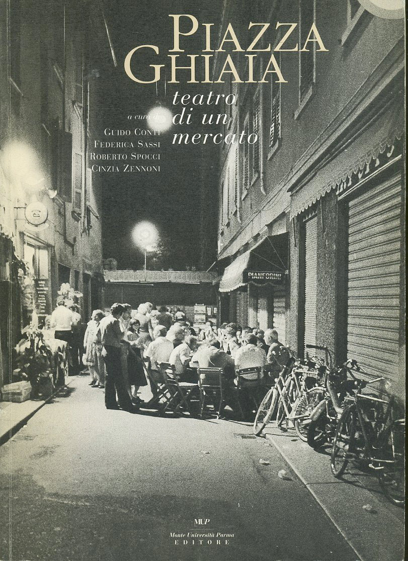 Piazza Ghiaia Teatro di un mercato - Conti Sassi Spocci Zennoni - MUP- 2002- WPR