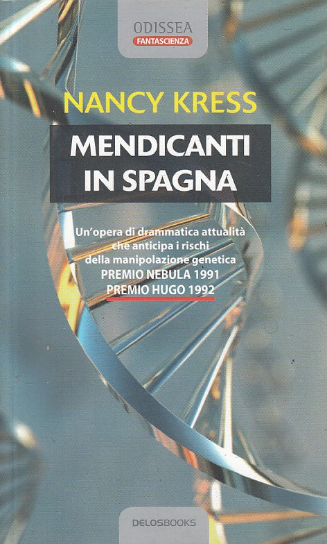 LN- MENDICANTI IN SPAGNA - KRESS - DELOSBOOKS - FANTASCIENZA-- 2005 - B - YFS405