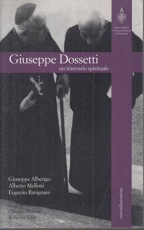 LS- GIUSEPPE DOSSETTI ITINERARIO SPIRITUALE -- EDICICLO --- 2006 - B - YTS608