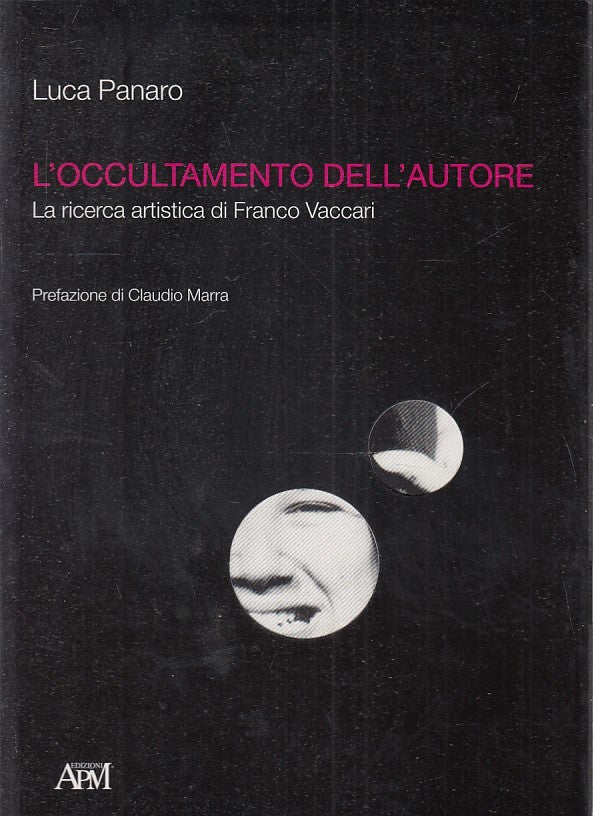 LZ- L'OCCULTAMENTO DELL'AUTORE - LUCA PANARO - APM --- 2007 - B - ZFS148