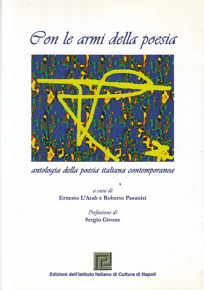 Con le Armi della Poesia Antologia - L'Arab Pasanisi- ICI- 1a ed.- ZFS295