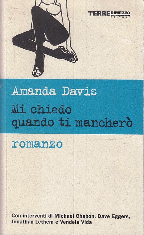 LN- MI CHIEDO QUANDO TI MANCHERO'- AMANDA DAVIS- TERRE DI MEZZO- 2003- B- ZFS145