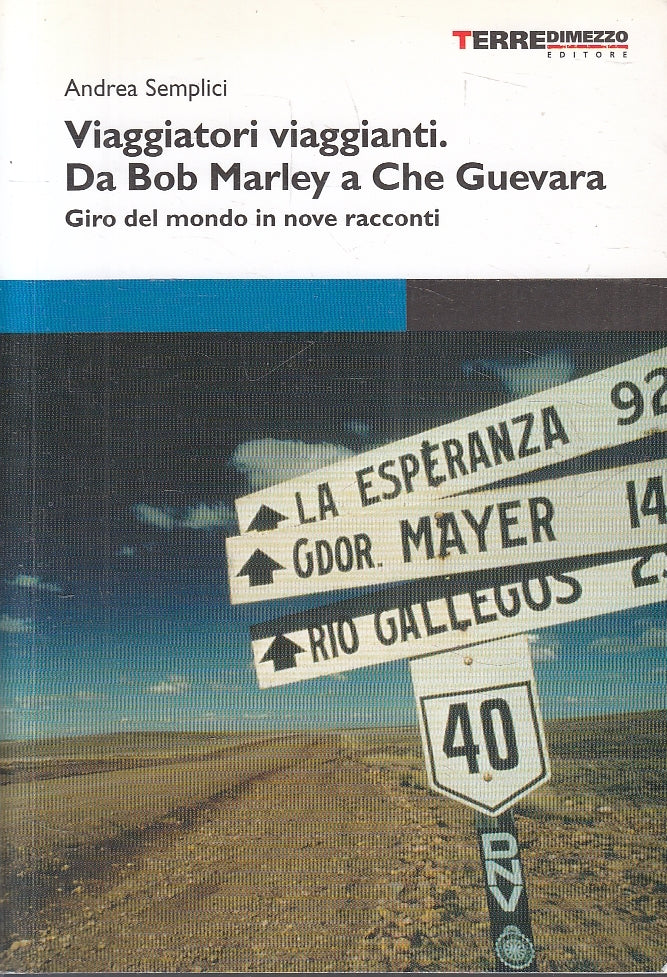LN2- VIAGGIATORI VIAGGIANTI MARLEY GUEVARA - SEMPLICI - TERRE DI MEZZO- B- JXS14