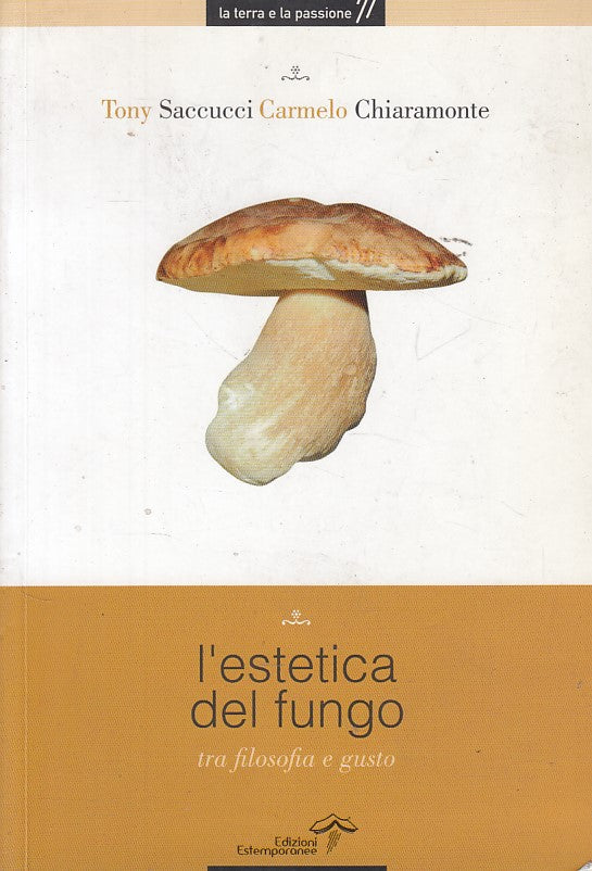 LZ- L'ESTETICA DEL FUNGO FILOSOFIA E GUSTO -- ESTEMPORANEE --- 2010 - B - ZDS90