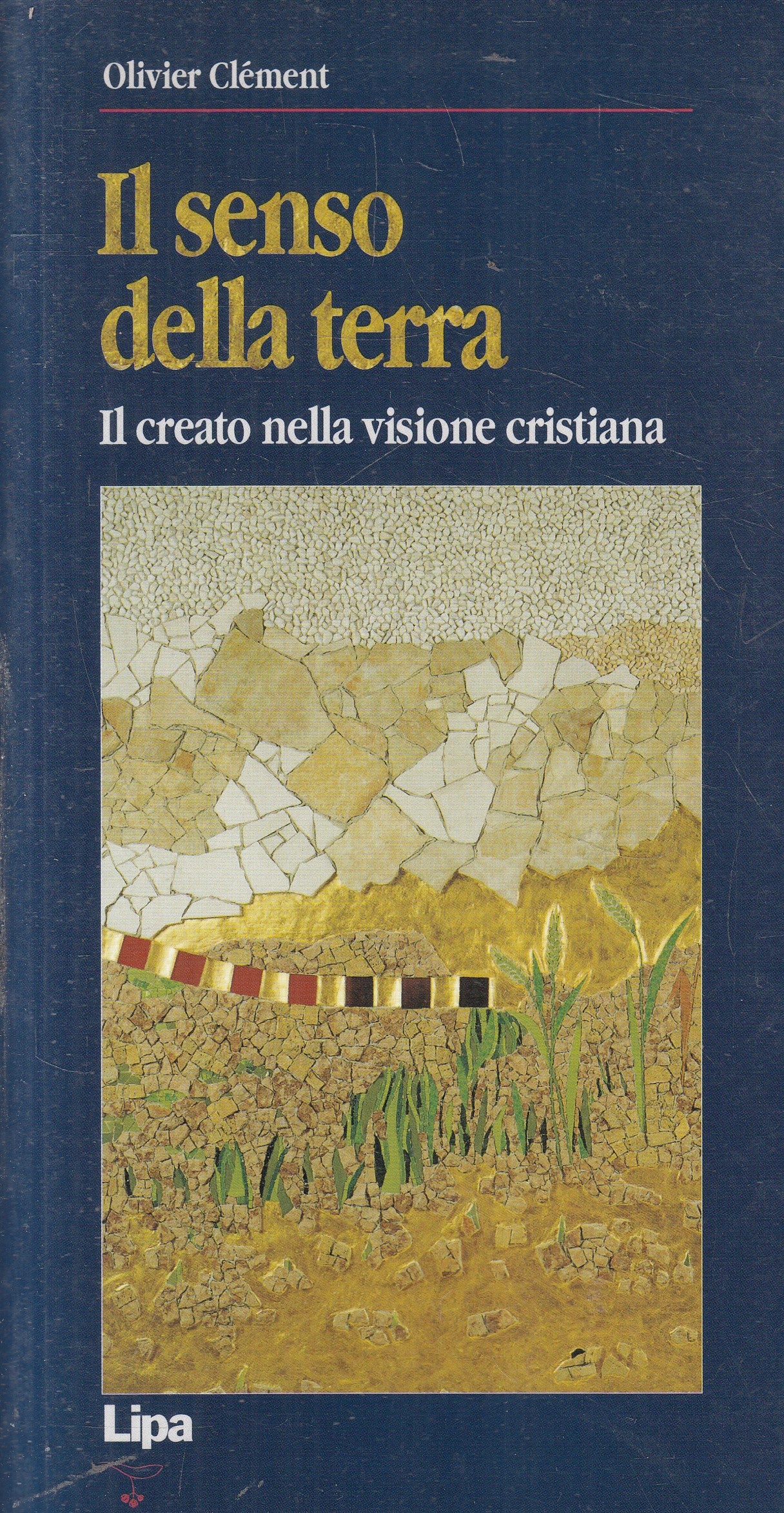 LD- IL SENSO DELLA TERRA - OLIVIER CLEMENT - LIPA- BETEL SAGGI-- 2007- B- YFS959