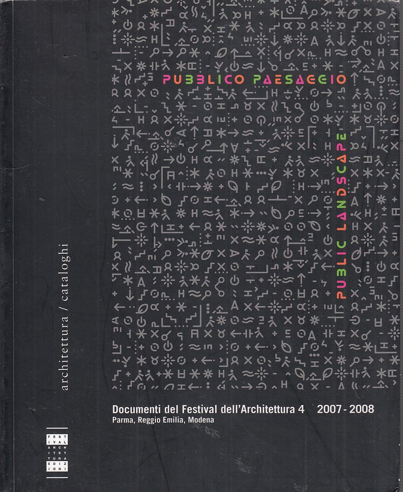 LT- PUBBLICO PAESAGGIO FESTIVAL ARCHITETTURA 4 CATALOGO-- FAE--- 2008- B- YDS542