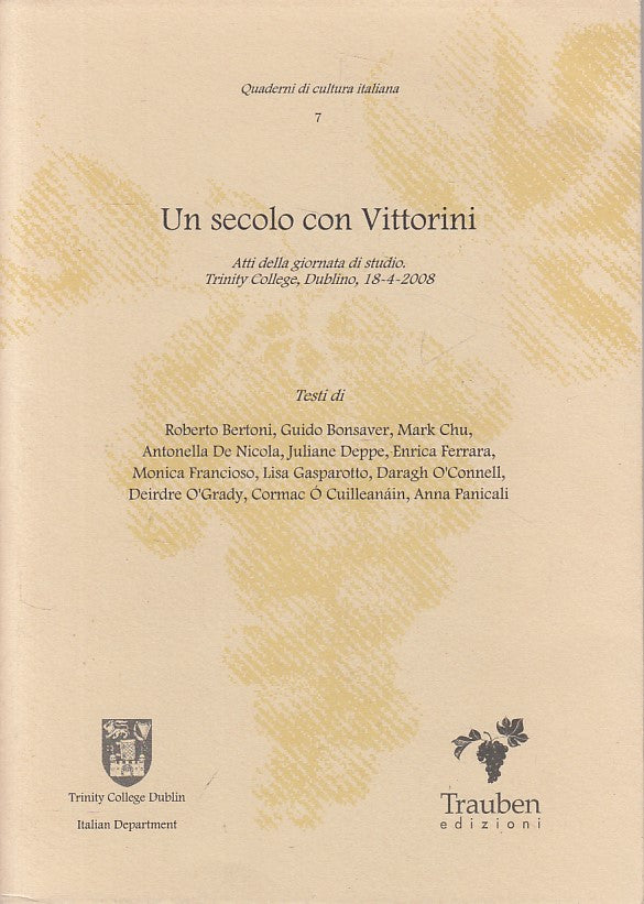 LS- UN SECOLO CON VITTORINI -- TRAUBEN - CULTURA ITALIANA -- 2009 - BS - YDS417