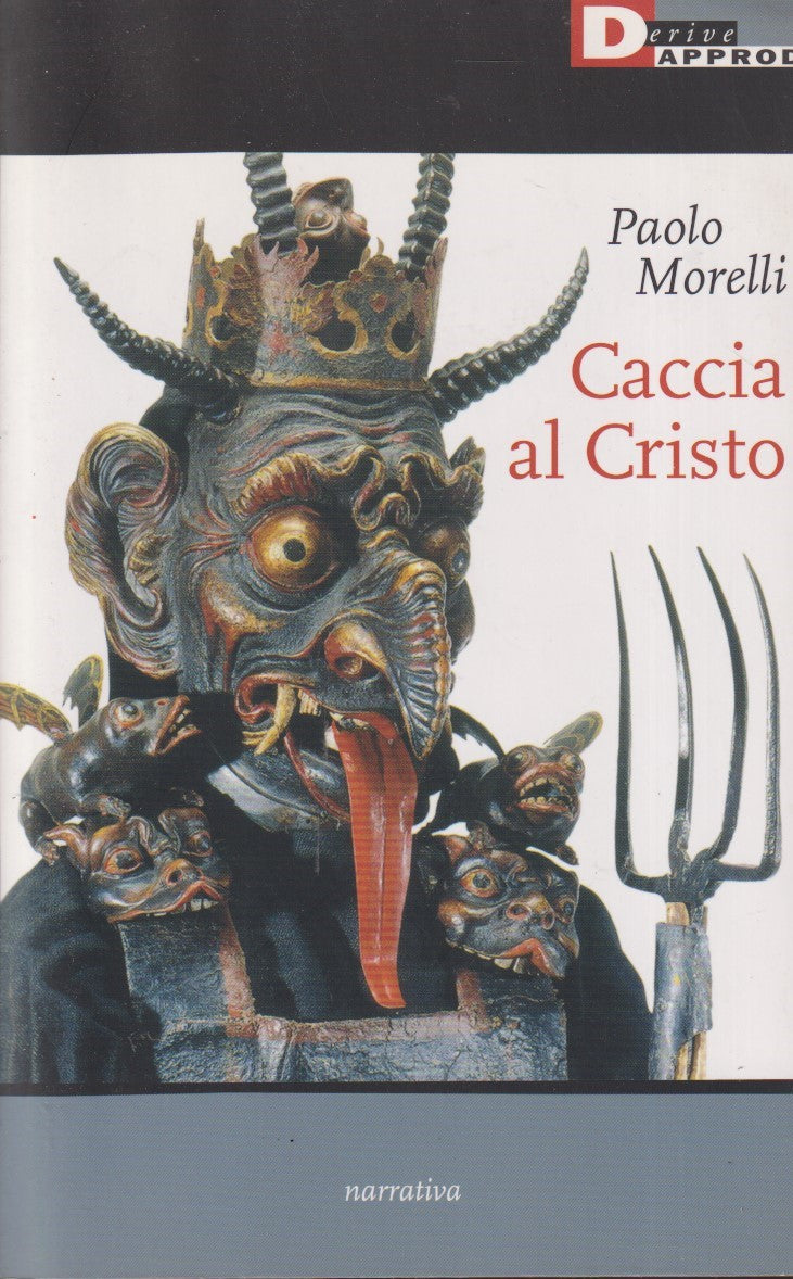 Caccia al Cristo - Paolo Morelli - Narrativa Derive Approdi - cartoline - YFS479