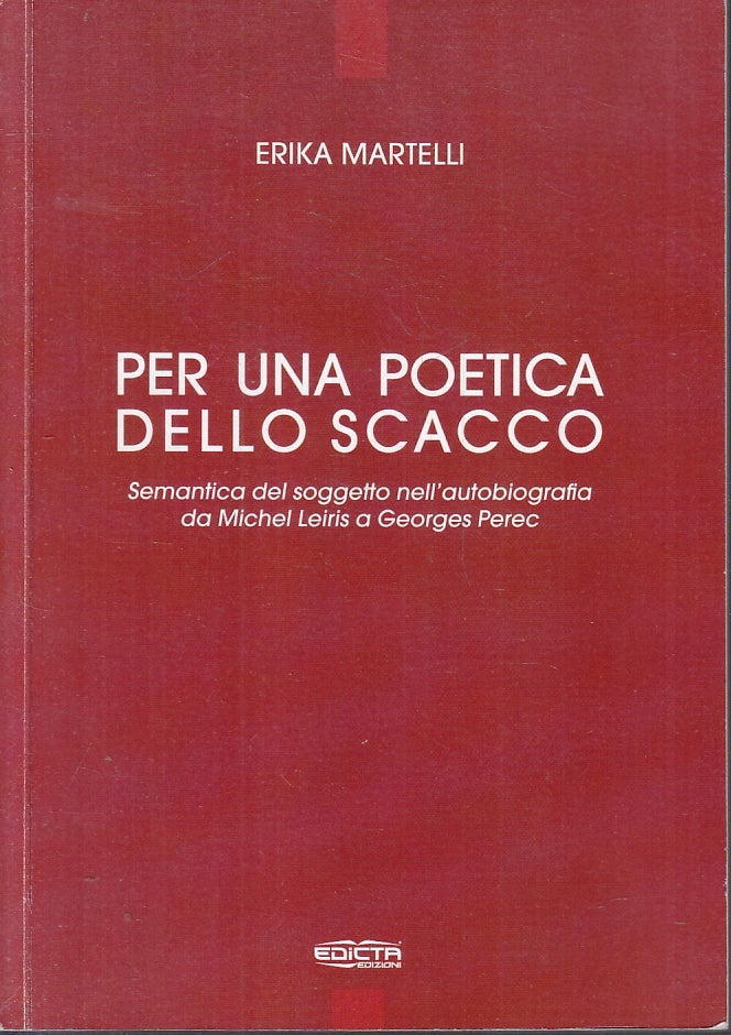 LS- PER UNA POETICA DELLO SCACCO - ERIKA MARTELLI - EDICTA --- 2010- B- ZFS615