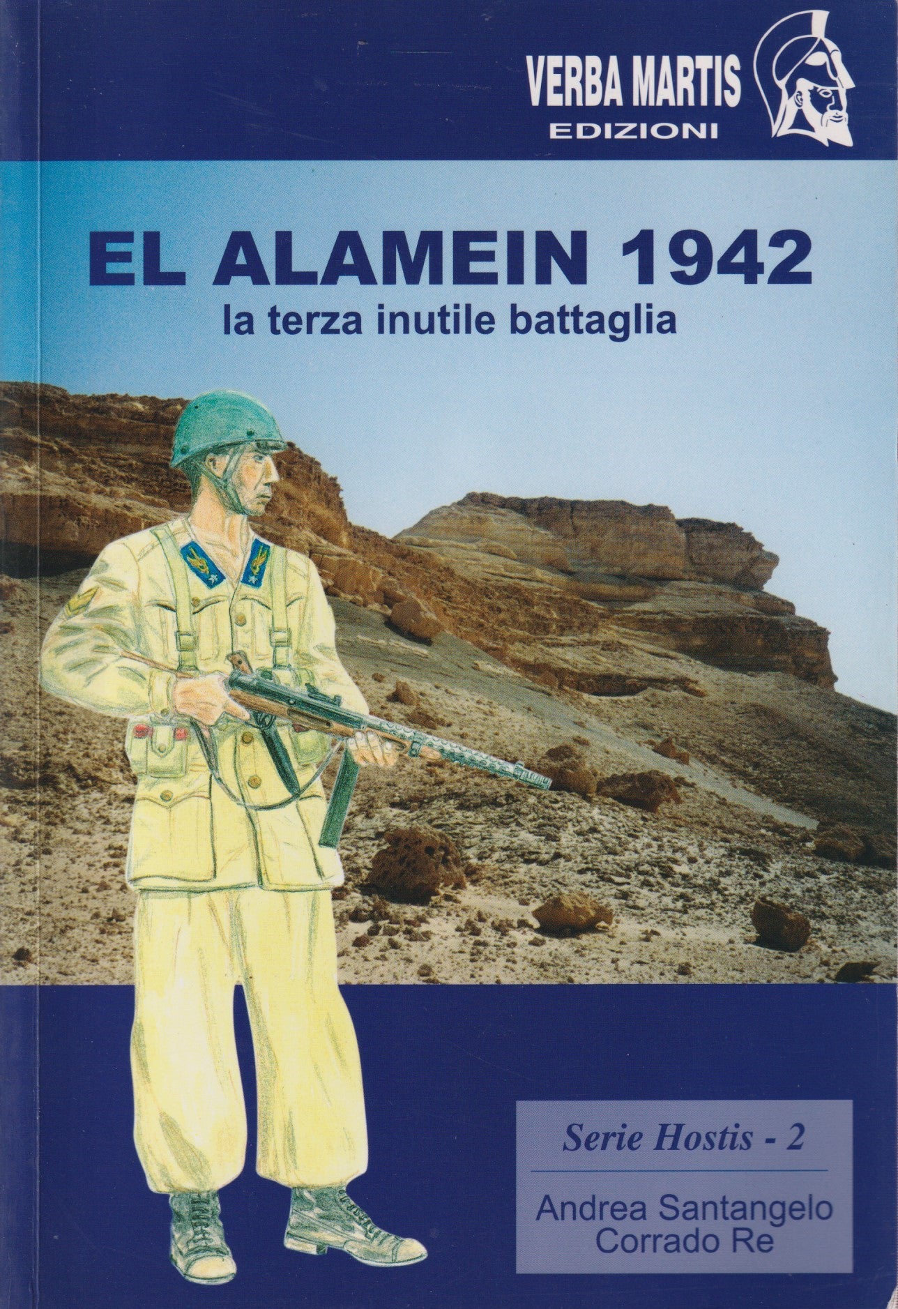 El Alamein 1942 Terza inutile battaglia - Aa.vv. - Verba Martis - 2004 - ZFS128