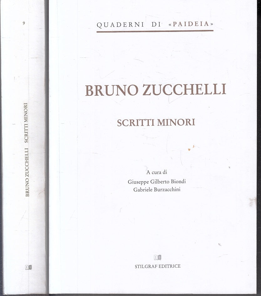 SCRITTI MINORI - BRUNO ZUCCHELLI - STILGRAF - PAIDEIA -- 2009- B- ZFS181