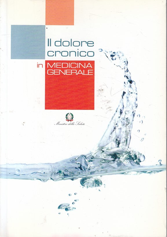 LZ- IL DOLORE IN MEDICINA GENERALE-- MINISTERO DELLA SALUTE--- 2013 - B - ZFS611