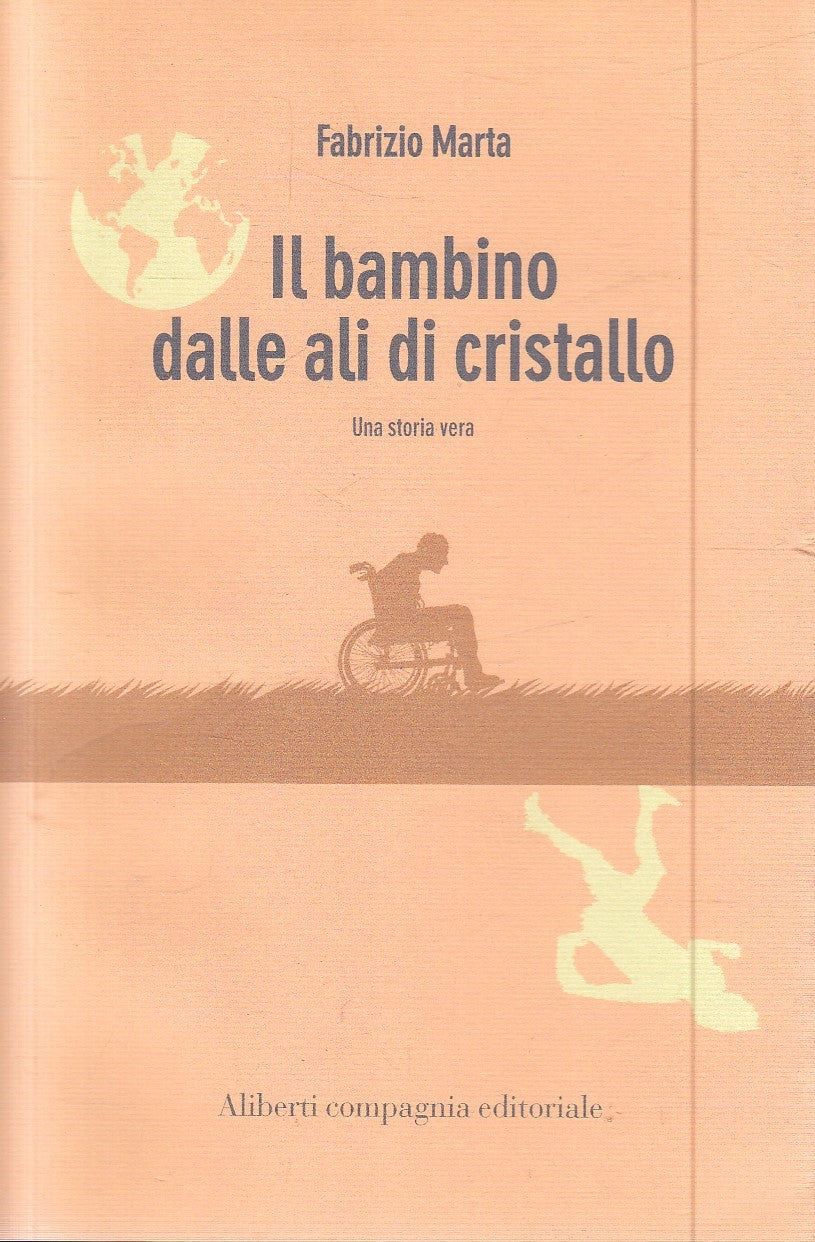 IL BAMBINO DALLE ALI DI CRISTALLO - FABRIZIO MARTA - ALIBERTI - B - JXS272