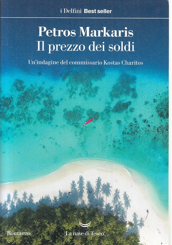 LN- IL PREZZO DEI SOLDI - PETROS MARKARIS - LA NAVE DI TESEO --- 2019- B- ZFS261