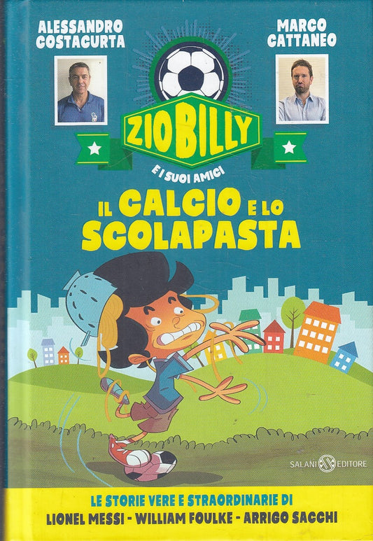 LB- ZIO BILLY E I SUOI AMICI CALCIO E LO SCOLAPASTA - COSTACURTA- 2019- C- YFS44