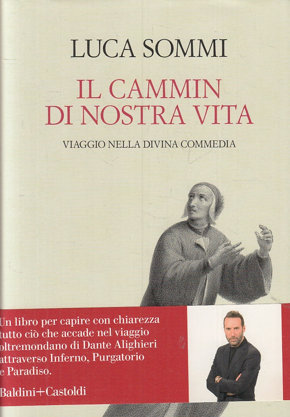 Il cammin di nostra vita Divina Commedia - Luca Sommi - Baldini Castoldi- ZFS273