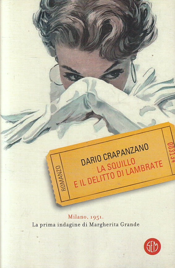 La squillo e il delitto di Lambrate - Dario Crapanzano - SEM- 1a ed.- ZFS91