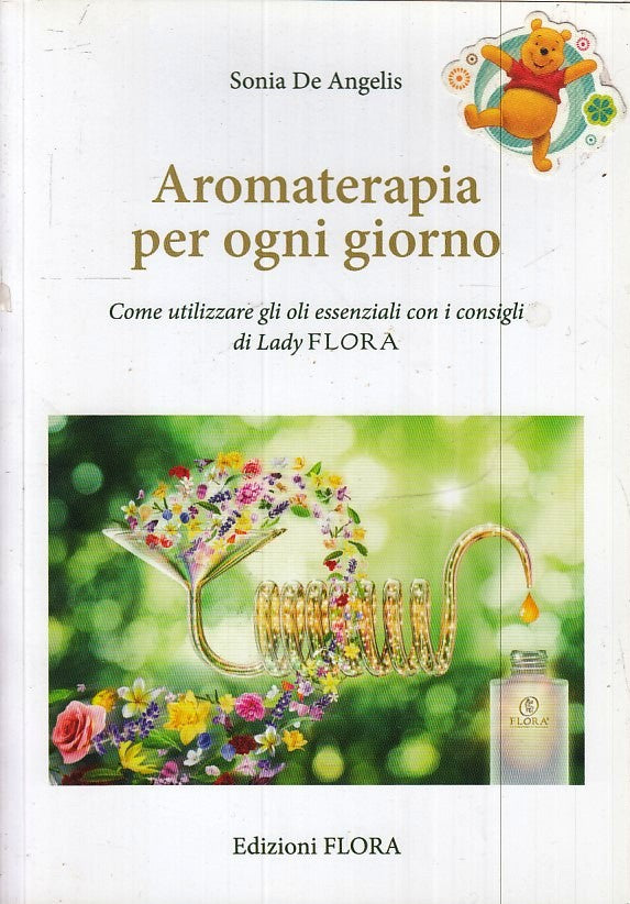 LZ- AROMATERAPIA PER OGNI GIORNO - SONIA DE ANGELIS - FLORA --- 2017 - B- ZFS150