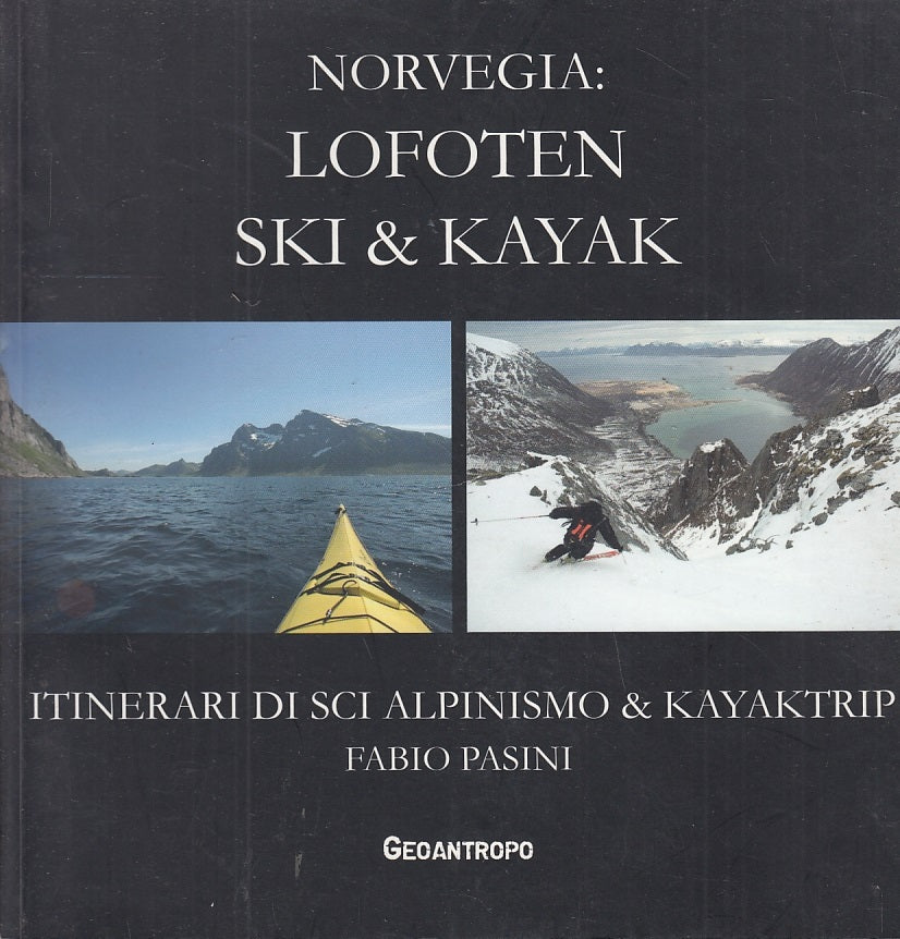 LV- NORVEGIA: LOFOTEN SKY & KAYAK - FABIO PASINI - GEONATROPO--- 2006- B- YFS512