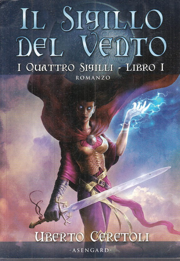 LN- IL SIGILLO DEL VENTO - UBERTO CERETOLI - ASENGARD --- 2007 - B - YFS269