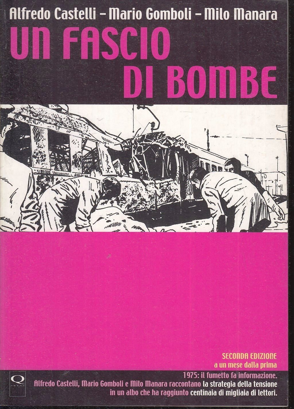 LB- UN FASCIO DI BOMBE - CASTELLI MANARA GOMBOLI - Q PRESS --- 2010- B- VHX