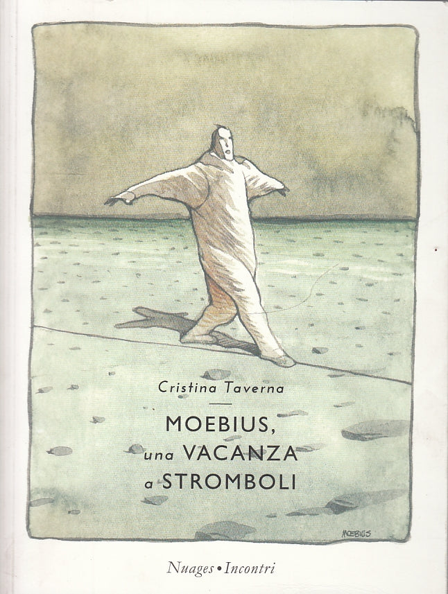 LT- MOEBIUS UNA VACANZA A STROMBOLI - TRAVERSA - NUAGES INCONTRI--- 2016- B- PLX