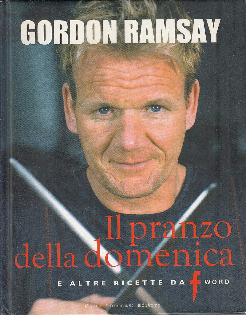 LK- IL PRANZO DELLA DOMENICA RICETTE - RAMSAY - TOMMASI --- 2006 - C - ZFS603