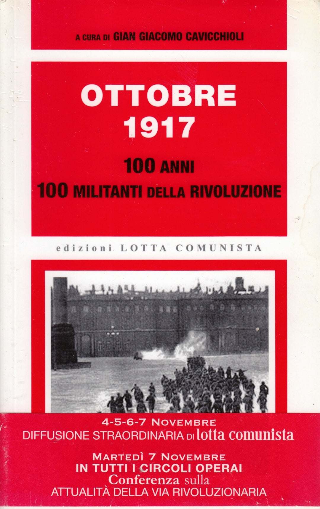 Ottobre 1917 Militanti - Cavicchioli - Lotta Comunista- 1a ed.- fascetta- ZFS69
