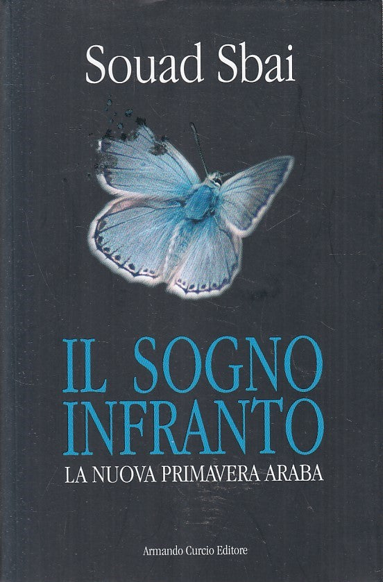 LN2- IL SOGNO INFRANTO PRIMAVERA ARABA - SOUAD SBAI - CURCIO - B - JXS183