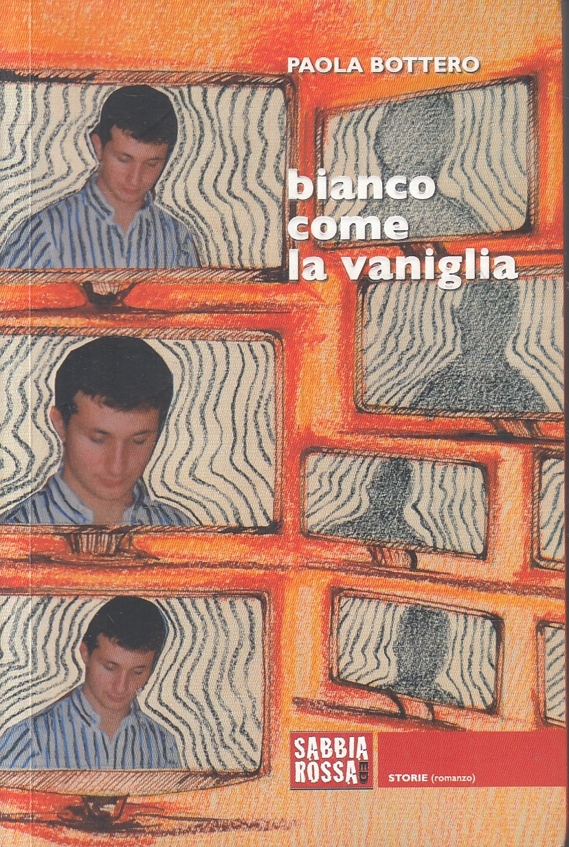 LN2- BIANCO COME LA VANIGLIA - BOTTERO - SABBIA ROSSA STORIE - B - JXS79