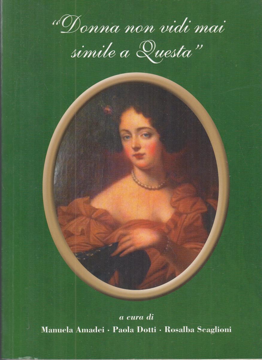 LN2- DONNA NON VIDI MAI SIMILE A QUESTA - AMADEI DOTTI SCAGLIONI - B - JXS123