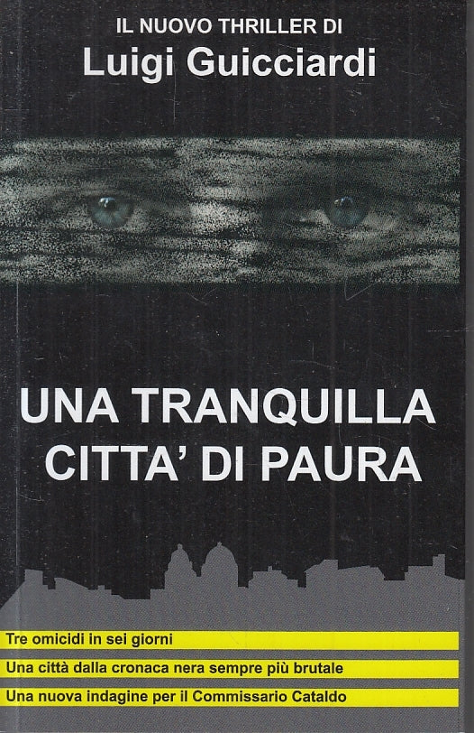 LG- UNA TRANQUILLA CITTA' DI PAURA - LUIGI GUICCIARDI - LCF --- 2013 - B- ZFS394
