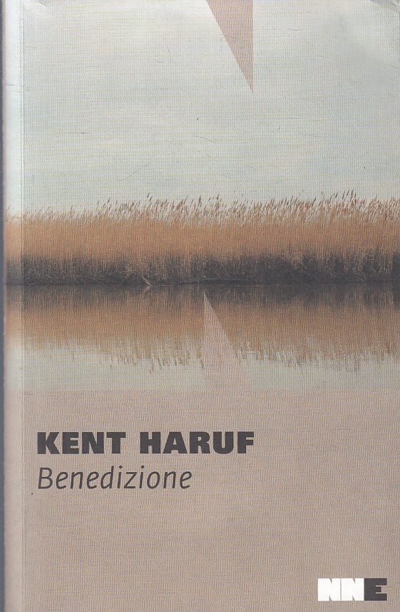 LZ- BENEDIZIONE - KENT HARUF - NNE - TRILOGIA DELLA PIANURA -- 2015 - B - ZFS33