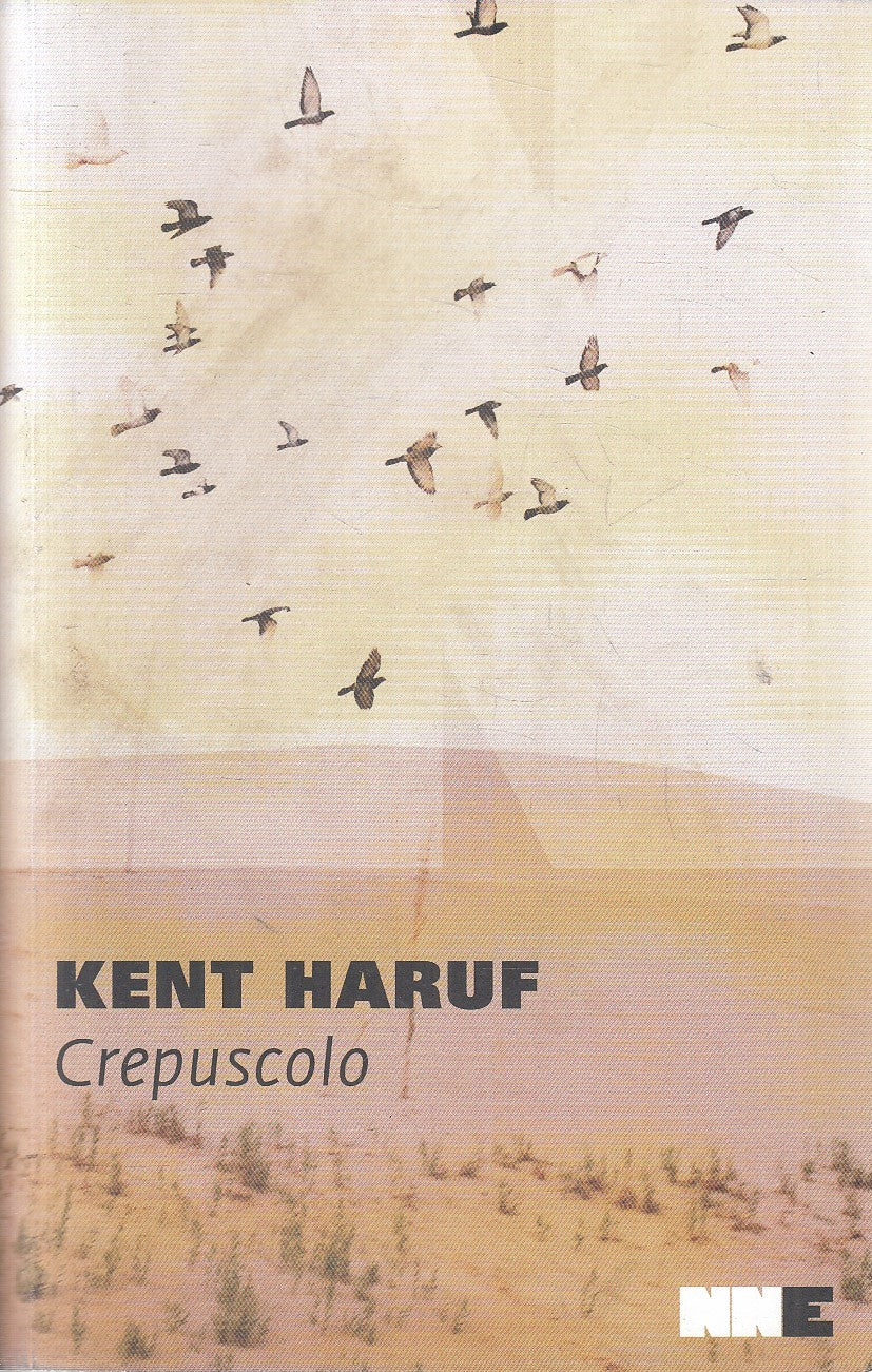 LN- CREPUSCOLO - KENT HARUF - NNE - TRILOGIA DELLA PIANURA -- 2015 - B - ZFS6