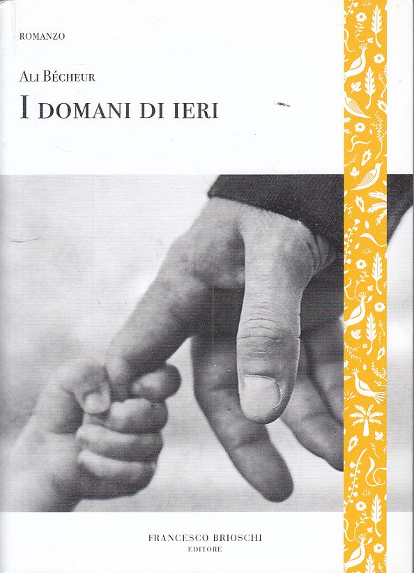 LN- I DOMANI DI IERI - BECHEUR - BRIOSCHI - GLI ALTRI- 1a ED.- 2019 - B - ZFS209