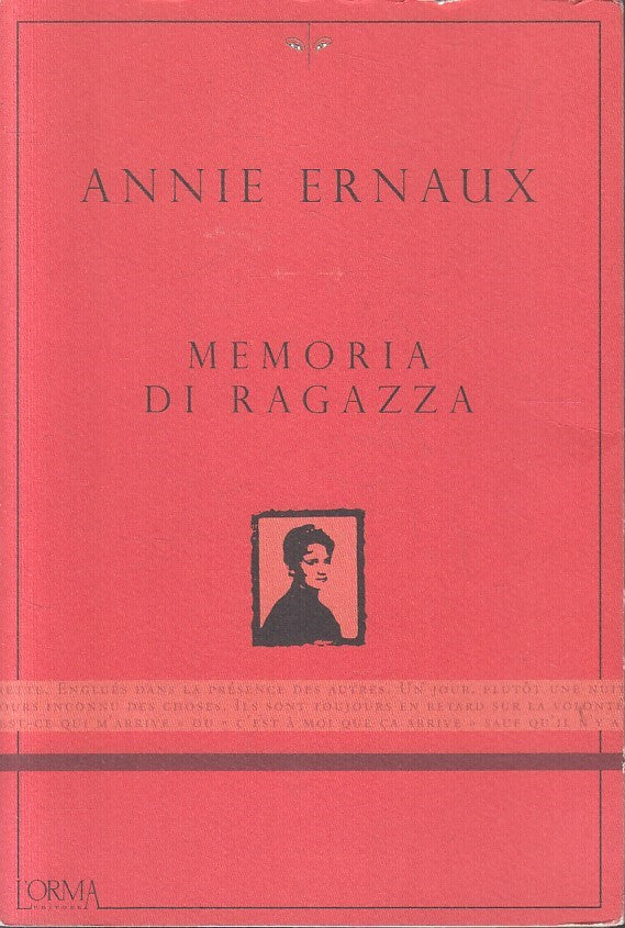 LN- MOMORIA DI RAGAZZA - ANNIE ERNAUX - L'ORMA -- 1a ED. - 2017 - B - YFS602