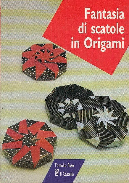 LZ- FANTASIA DI SCATOLE IN ORIGAMI - TOMOKO FUSE- IL CASTELLO--- 1990- B- YFS630