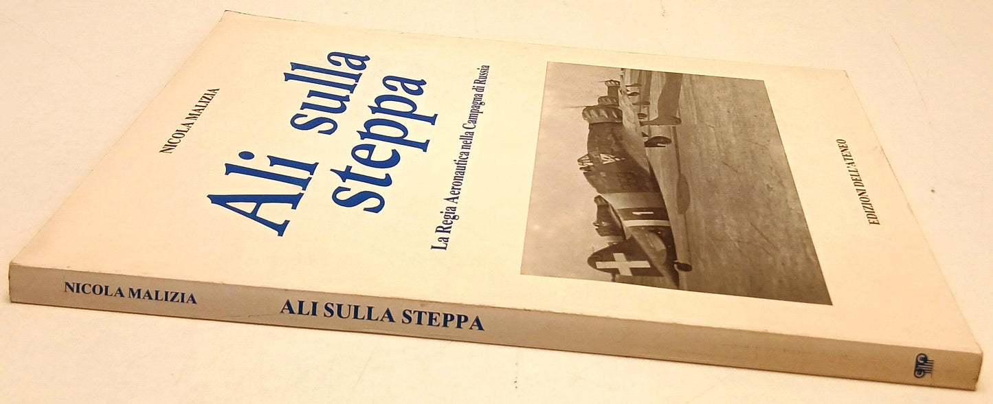 Ali sulla Steppa Regia Aeronautica Campagna Russia- Malizia- Dell'Ateneo- YFS774