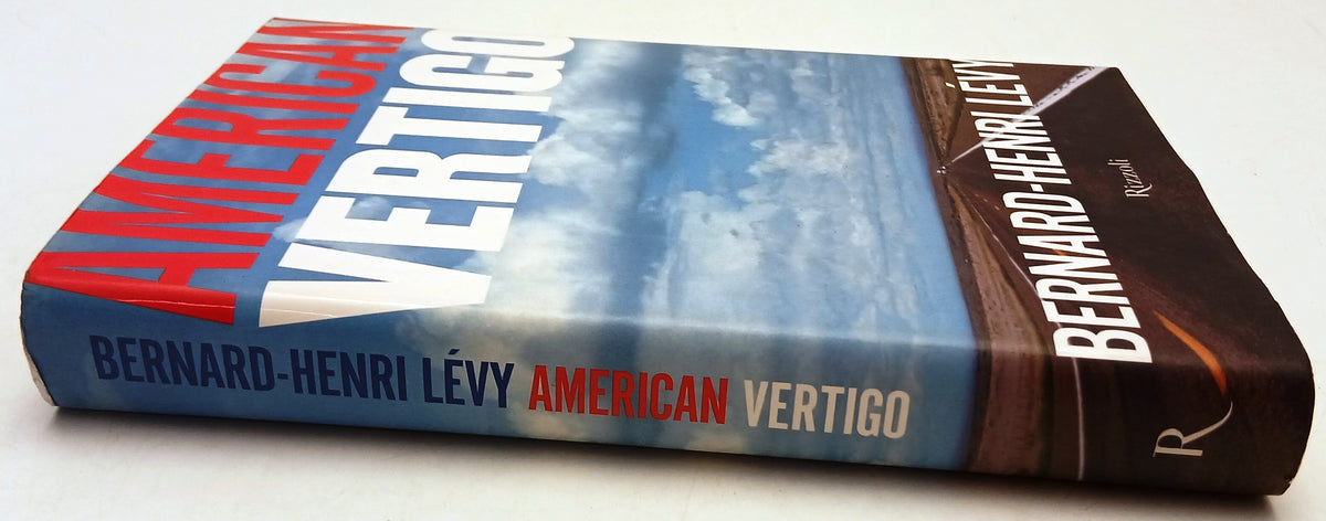 American Vertigo - Bernard Henri Levy - Rizzoli - 1a ed. - ZFS208