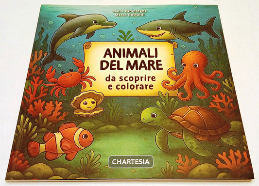 Animali del mare da scoprire e colorare- Chartesia Scopri colora- 1a ed.- XFS218