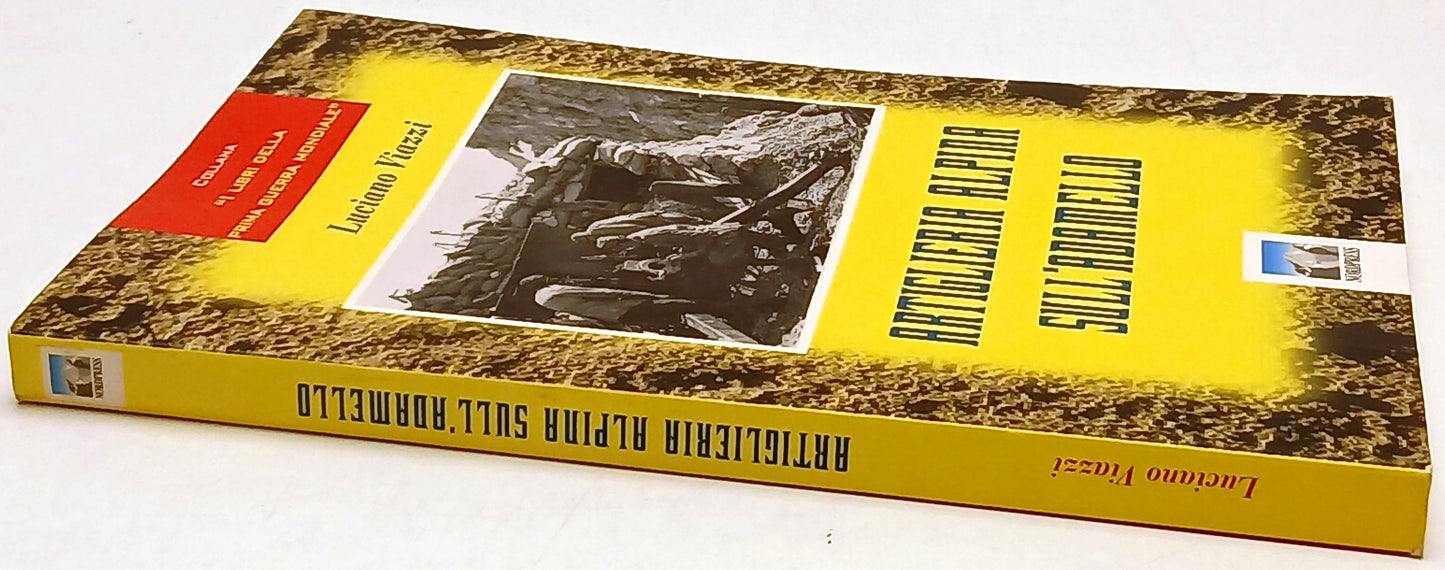 Artiglieria Alpina sull'Adamello - Luciano Viazzi - Nordpress - 1a ed. - ZFS237