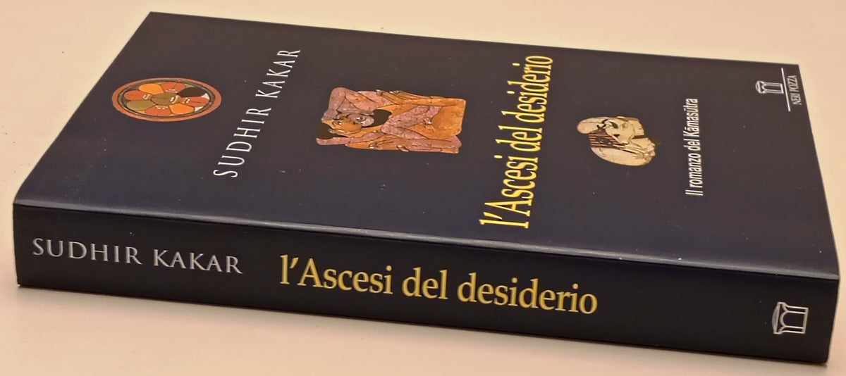 L'Ascesi del desiderio Romanzo Kamasutra- Sudhir Kakar- Neri Pozza- 1a - ZFS301