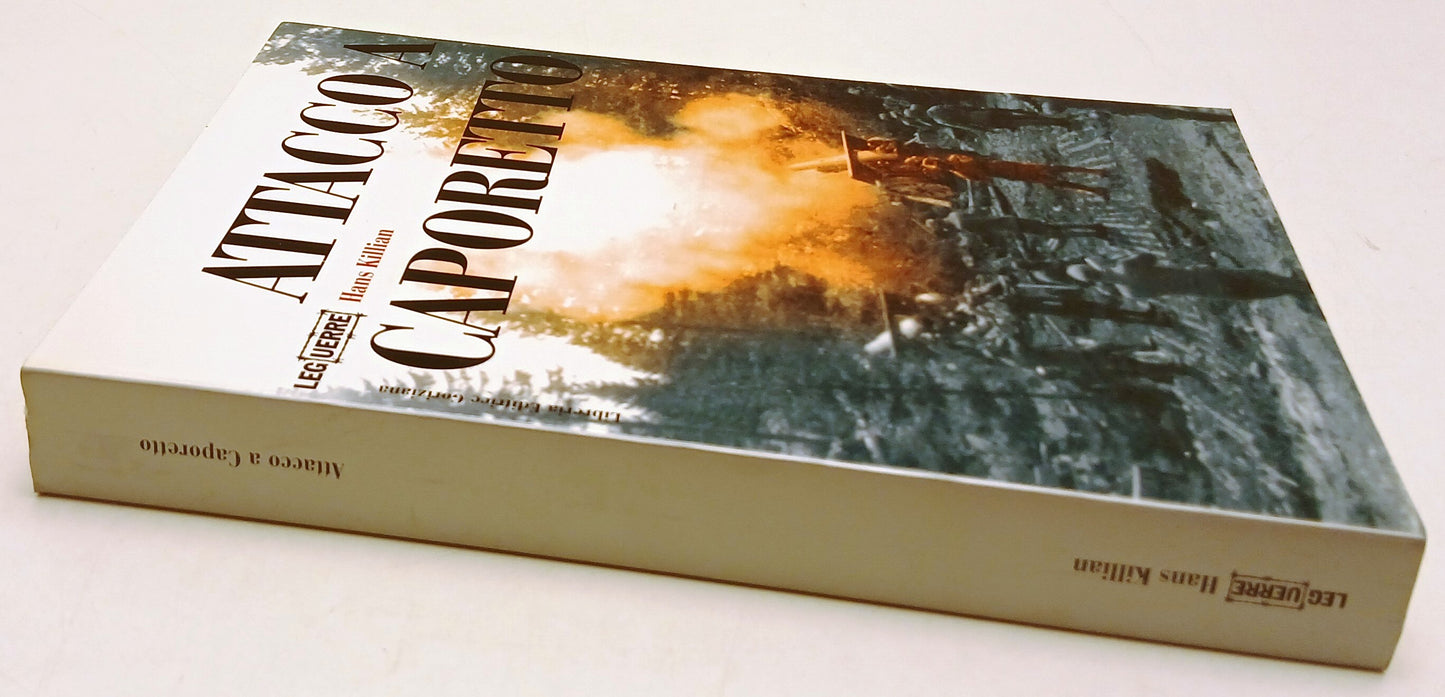 Attacco a Caporetto - Hans Killian - Goriziana - 1a ed. - ZFS200
